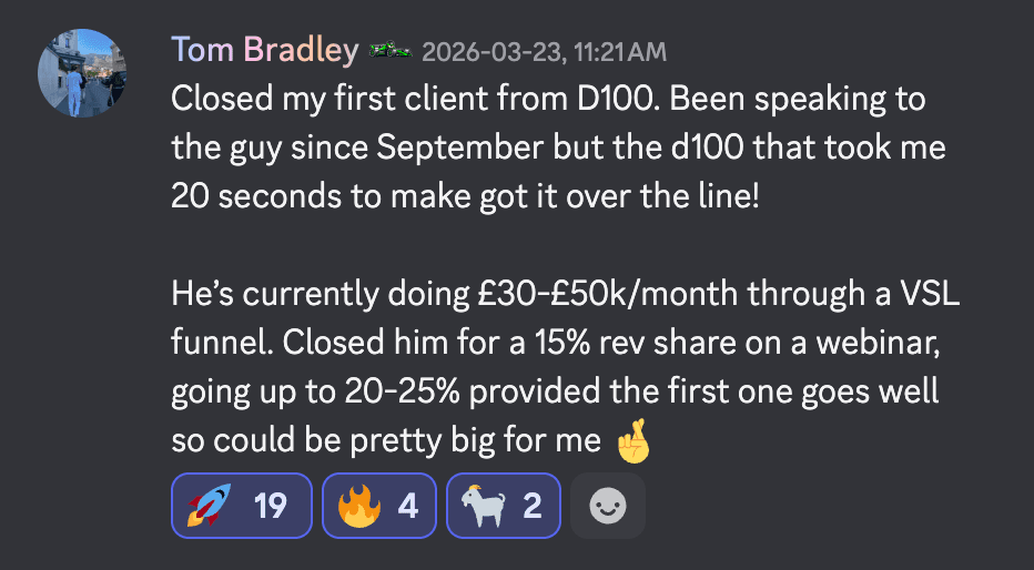 Tom Bradley — Closed first D100 client, 15% rev share on £30-50K/mo VSL funnel